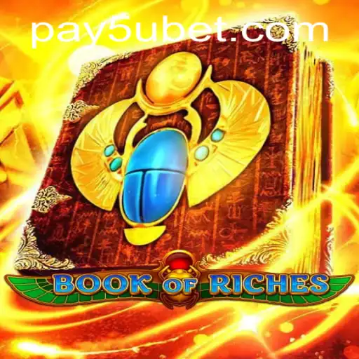 Exploring the Enchanting World of 'Book of Riches' and Navigating 5ubet PH Login
