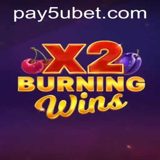 Discovering the Thrills of BurningWinsX2 and How 5ubet PH Login Enhances Your Experience