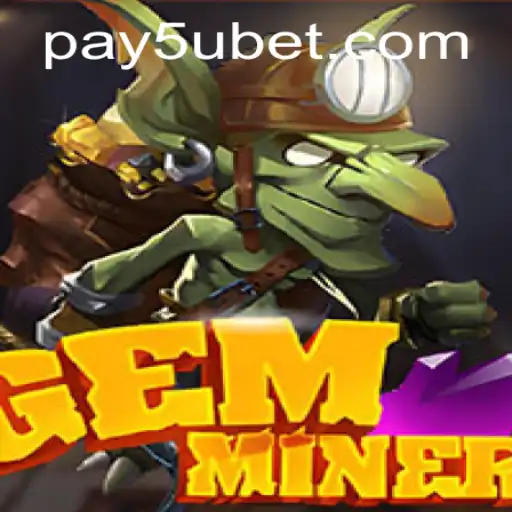 Discover the Thrill of GemMiner: Your Ultimate Guide to Mastering the Game