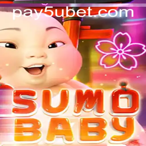 Exploring the Exciting World of SumoBaby and Navigating 5ubet PH Login