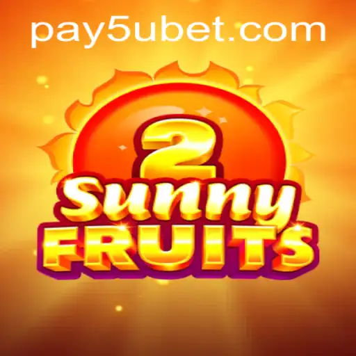 Exploring SunnyFruits2: A Guide to the Game and 5ubet PH Login